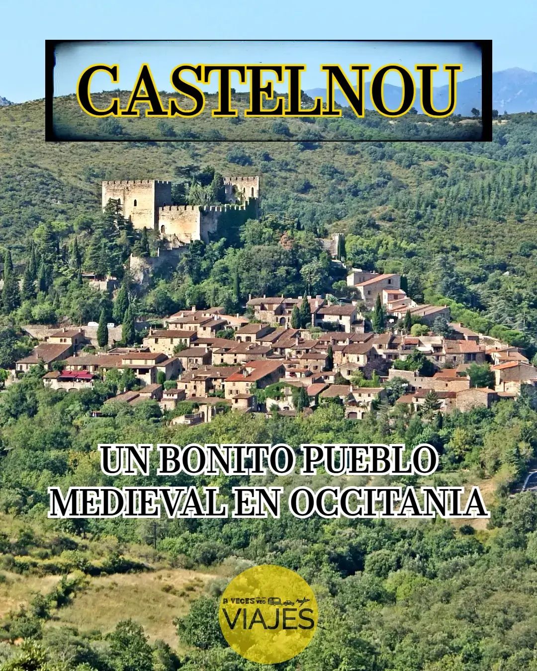 Castelnou, un bonito pueblo medieval en Occitania 1 Castelnou