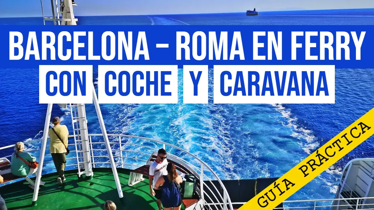 Barcelona - Roma en ferry con coche y caravana