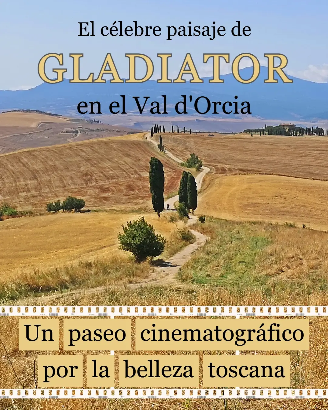 El célebre paisaje de Gladiator en el Val d'Orcia: Un paseo cinematográfico por la belleza toscana 1 Gladiator Val d'Orcia Toscana