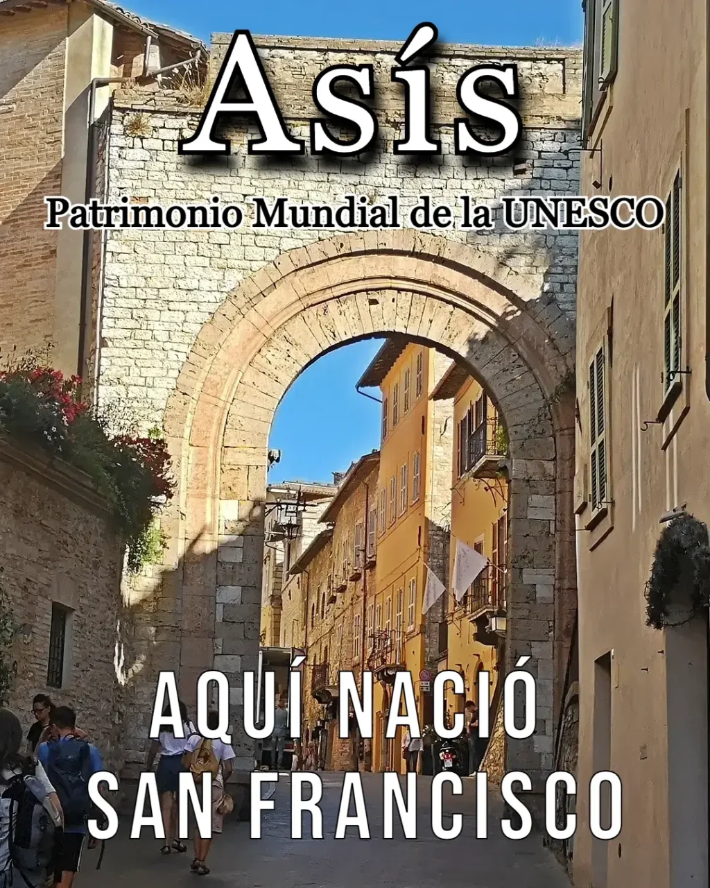 Que ver en Asís, Patrimonio Mundial de la UNESCO: aquí nació San Francisco 1 Asís