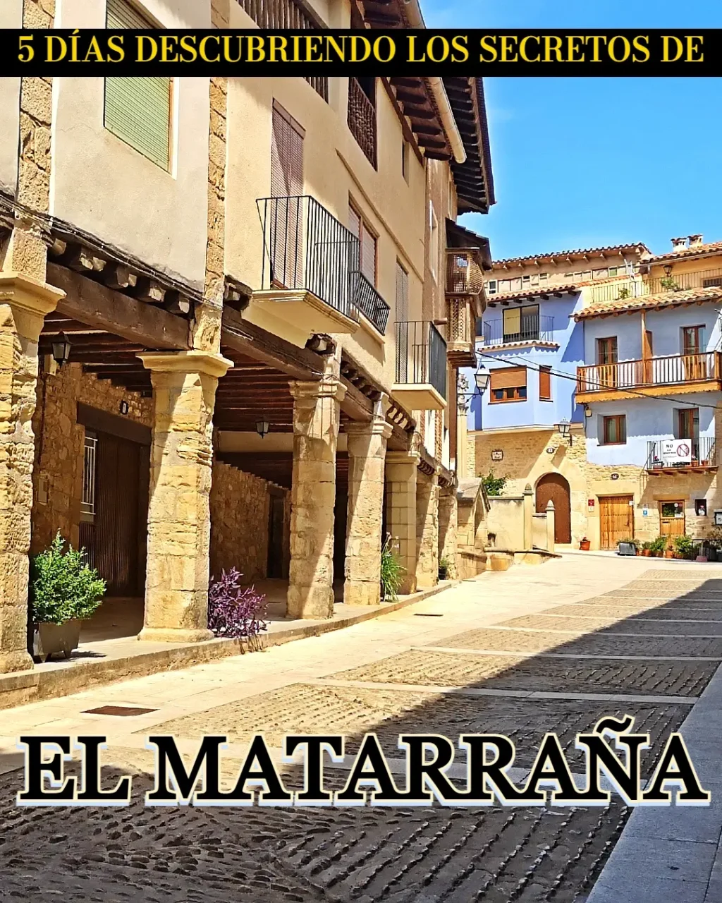 5 días descubriendo los secretos del Matarraña 1 Ráfales Matarraña