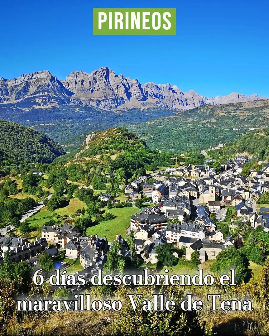 Pirineos: 6 días descubriendo el maravilloso Valle de Tena 1 Valle de Tena