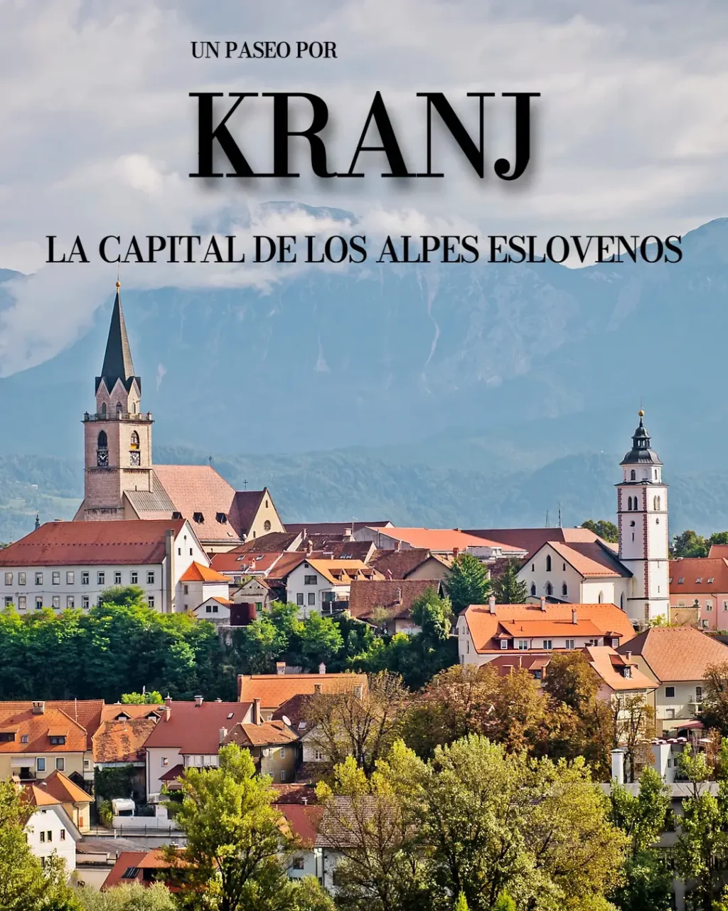 Un paseo por Kranj, la capital de los Alpes eslovenos 1 Kranj