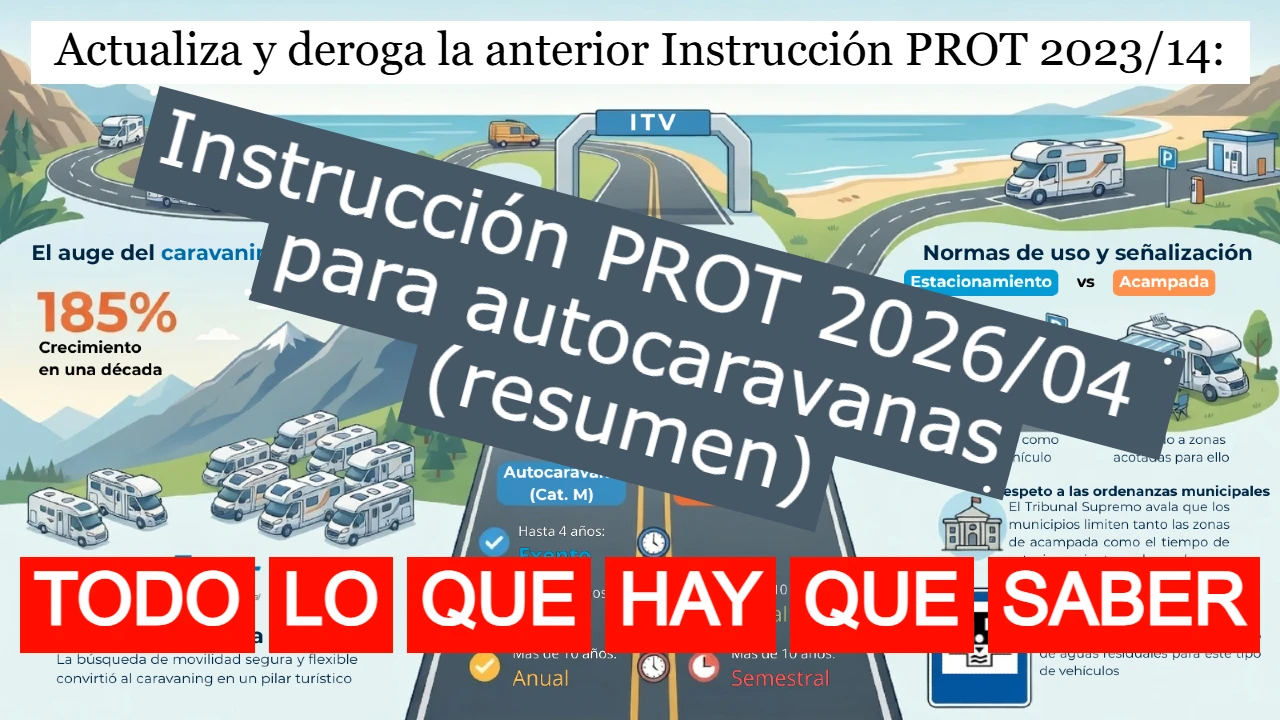 Instrucción PROT 2026/04 autocaravanas: Todo lo que hay que saber 9 Instrucción PROT 2026/04 para autocaravanas