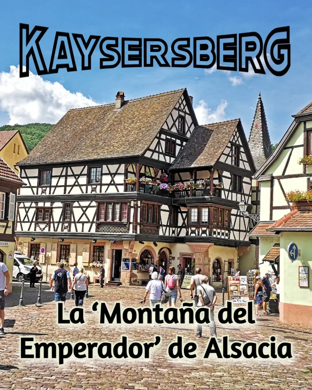 Que ver en Kaysersberg, la 'Montaña del Emperador' de Alsacia 1 Kaysersberg Alsacia
